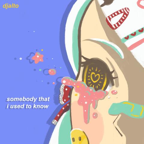 Somebody That I Used To Know