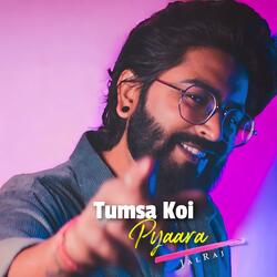 Tumsa Koi Pyaara