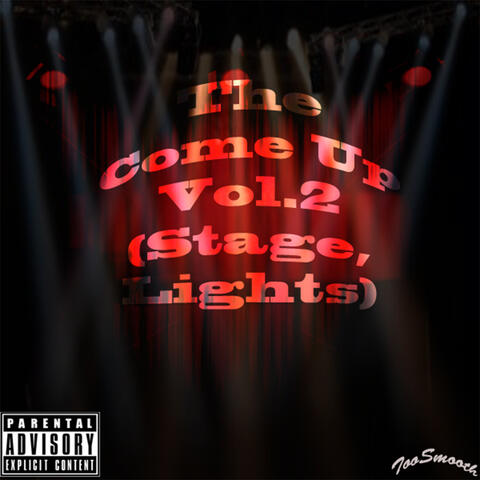 The Come Up Vol.2 (Stage, Lights)