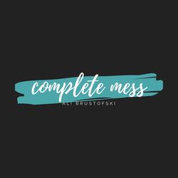 Complete Mess