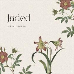 Jaded