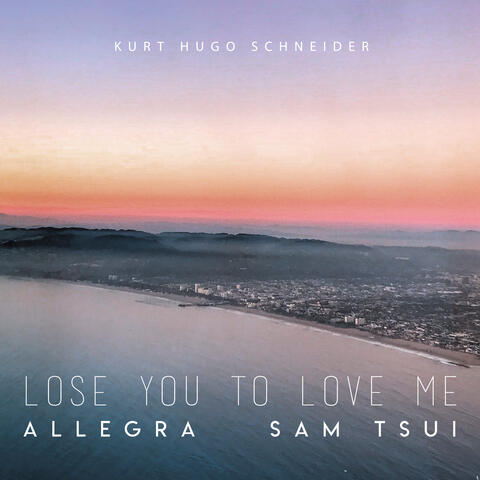 Lose You To Love Me