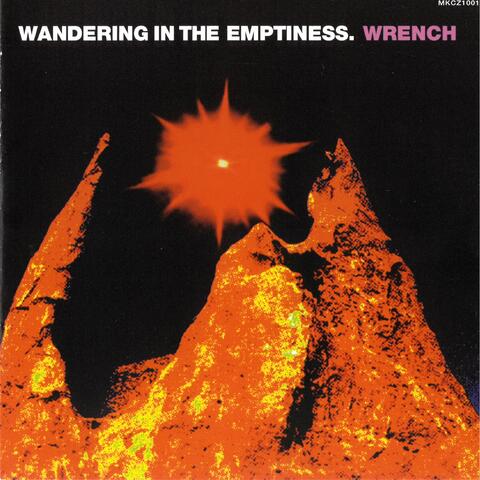 Wandering In The Emptiness.