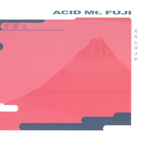 Acid Mt.Fuji