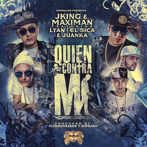 Quien Contra Mi (feat. Lyan, El Sica & Juanka)