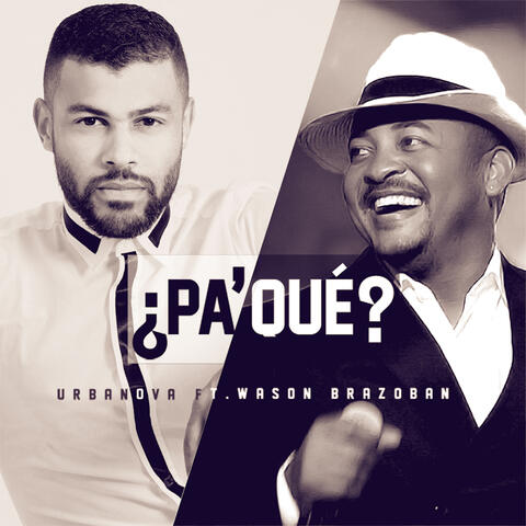 Pa' Qué? (feat. Wason Brazoban)