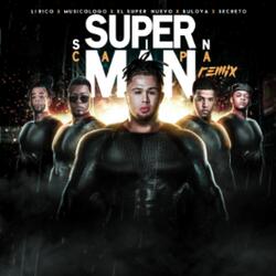 Super Sin Capa (Remix) [feat. Secreto El Famoso Bibero,  Lirico En La Casa,  Musicologo &  Bulova]
