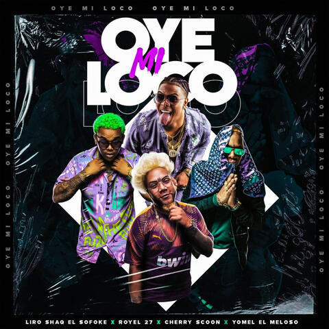 Oye Mi Loco (2020) [feat. Royel 27 x Cherry Scoon x Yomel El Meloso]