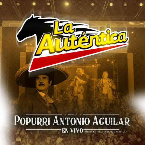 Popurrí Antonio Aguilar  (En Vivo)