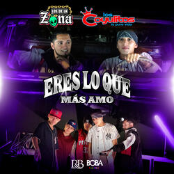 Eres Lo Que Más Amo