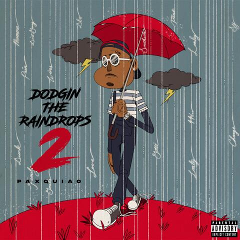 Dodgin The Raindrops 2