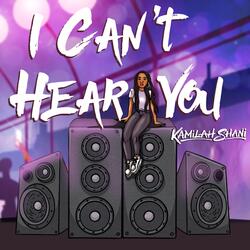 I Can’t Hear You (Single)