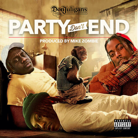 Party Don't End (feat. Don Juligans)