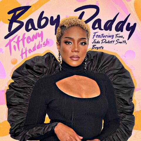 Baby Daddy  (Remix) [feat. Jada Pinkett Smith, Begetz & Trina]