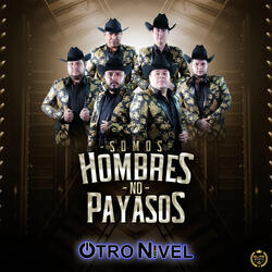 Somos Hombres No Payasos