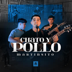 Chato y Pollo