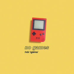 No Games