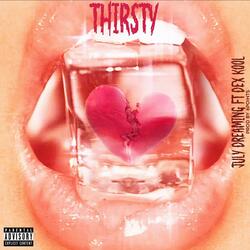 Thirsty