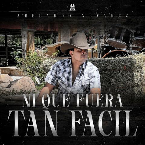 Ni Que Fuera Tan Facil