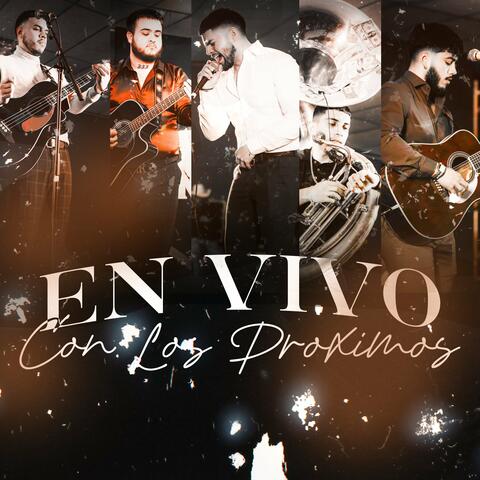 En Vivo Con Los Proximos (En Vivo)