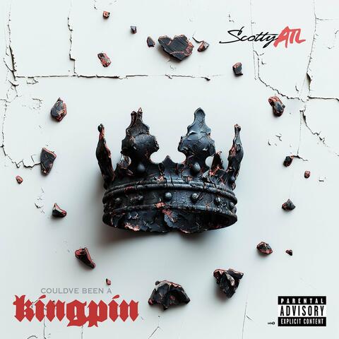Could've Been A Kingpin