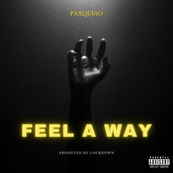 Feel A Way