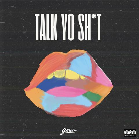 Talk Yo Sh*t