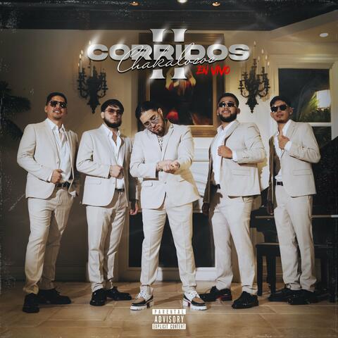 CORRIDOS CHAKALOSOS II
