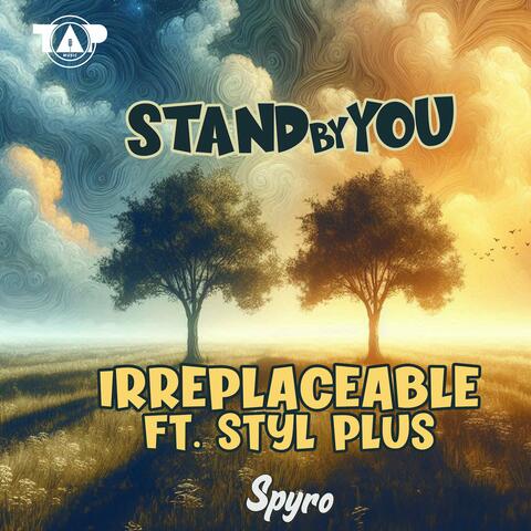 Stand By You x Irreplaceable (feat. Styl-Plus)