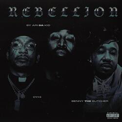 Rebellion [feat. Benny The Butcher & CyHi The Prynce]