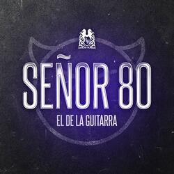Señor 80