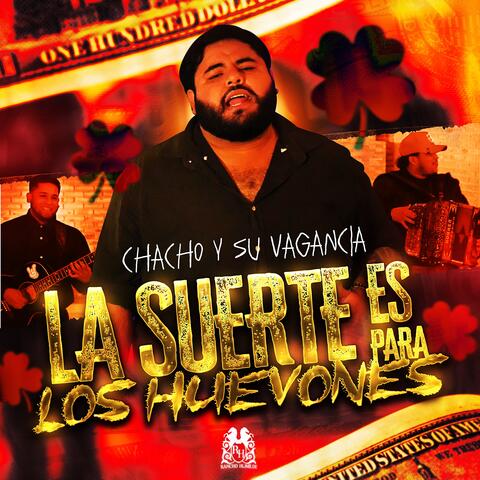 La Suerte No Es Para Los Huevones