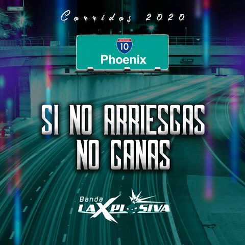 Si No Arriesgas No Ganas