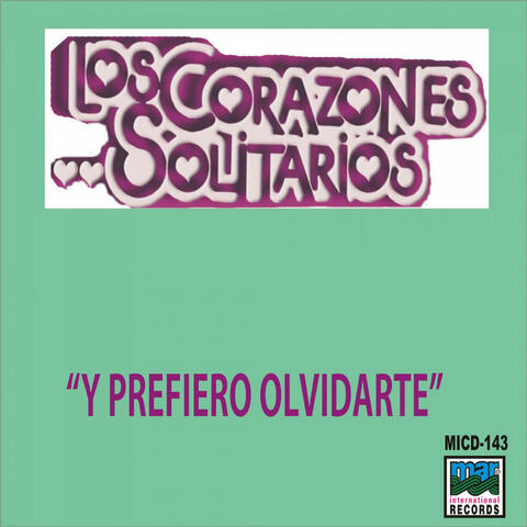 Y Prefiero Olvidarte