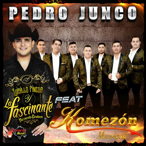 Pedro Junco [feat. Komezon Musical]