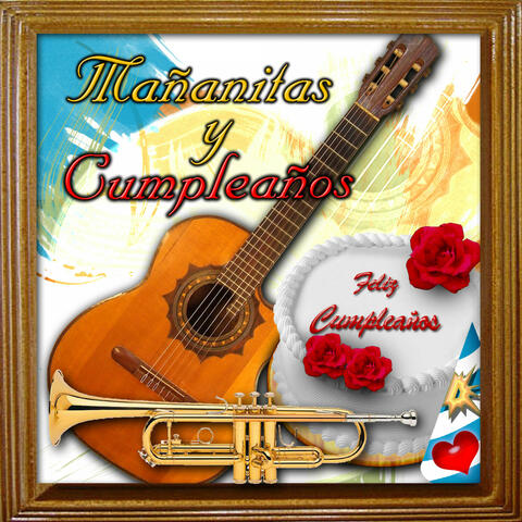 Mananitas y Cumpleanos