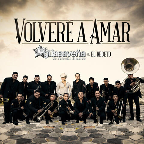 Volveré A Amar [feat. El Bebeto]