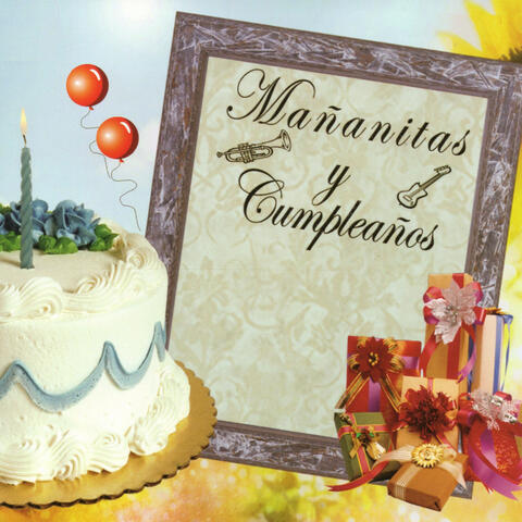 Mananitas y Cumpleanos