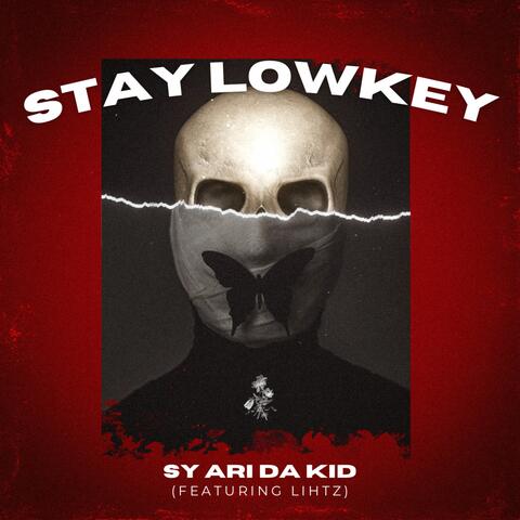 Stay Lowkey