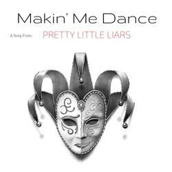 Makin' Me Dance
