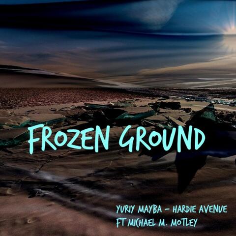 Frozen Ground (feat. Michael M. Motley) - Single