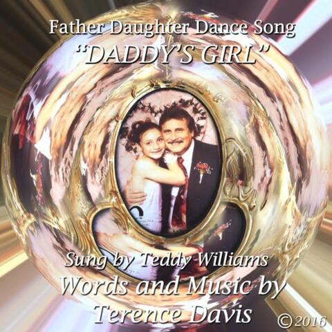 Daddy's Girl (Father Daughter Dance Song) [feat. Terence Davis] - Single