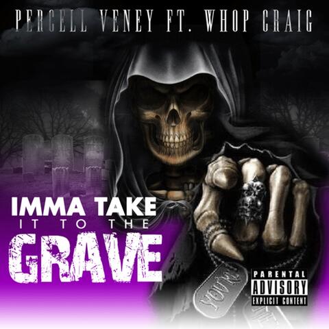 Imma Take It to the Grave (feat. Whop Craig) - Single