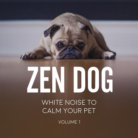 White Noise to Calm Your Pet, Relax Your Dog, and Reduce Anxiety, Vol. 1
