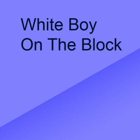 White Boy on the Block