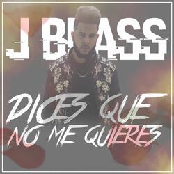Dices Que No Me Quieres