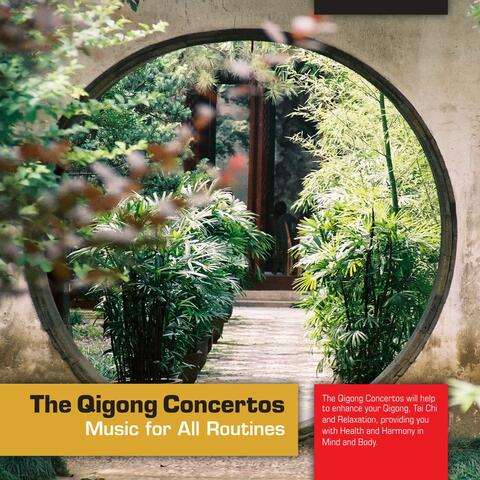 The Qigong Concertos (Music for All Routines)