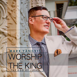 Worship the King (The God of Israel)