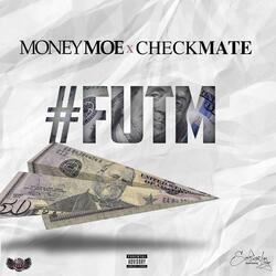 Fucking Up the Money (feat. Check Mate)