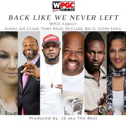 Back Like We Never Left (feat. DJ Flexx, Big G, Tony Redz, Joe Clair, Steph Lova, Sunni & JS aka The Best)